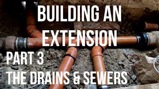 Building a House Extension Part 3  THE DRAINS amp SEWERAGE PIPES  Housing Market [upl. by Naed180]