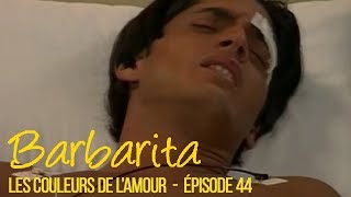 BARBARITA les couleurs de lamour  EP 44  Complet en français [upl. by Annavoig]