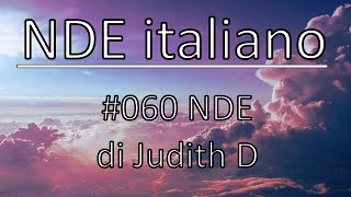 NDE italiano  060 NDE di Judith D [upl. by Nunci]