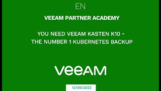 You NEED Veeam Kasten K10 THE number ONE Kubernetes backup  Veeam Partner Academy [upl. by Otilegna867]