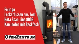 Feurige Leckerbissen aus dem Heta ScanLine 900B Kaminofen mit Backfach  DAS OFENZENTRUM [upl. by Noelle972]