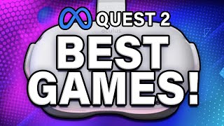 Quest 2 BEST Games 2023  20 Top VR Games [upl. by Nirok997]