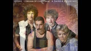 Queen  I Dream Of Christmas A David R Fuller Mix [upl. by Vani]