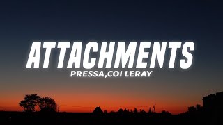 Pressa  Attachments Lyrics ft Coi Leray [upl. by Christmas]