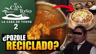 ¿RECICLAN el POZOLE  Los SECRETOS de CASA DE TOÑO  Ex empleados Revelan Nuevos Secretos [upl. by Ambrose462]