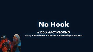 156 Sixty x Workrate x Abzsav X ActiveGxng Broadday x Suspect  No Hook Lyric Video [upl. by Cissej]