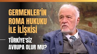 Germenlerin Roma Hukuku İle İlişkisi Türkiyesiz Avrupa Olur Mu [upl. by Ahmar]