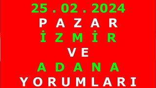 25 Şubat 2024 Pazar İzmir ve Adana At Yarışı Tahminleri At Yarışı Yorumlaryoutubetjkcanlı bahis [upl. by Claudianus]