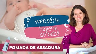 Pomada de assadura Desitin Bepantol ou Mustela  Aula 3 Higiene do Bebê [upl. by Neggem858]