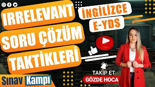 İNGİLİZCE EYDS ÖNCESİ BİLİNMESİ GEREKEN IRRELEVANT SORU ÇÖZÜM TAKTİKLERİ I GÖZDE HOCA [upl. by Annaoy]