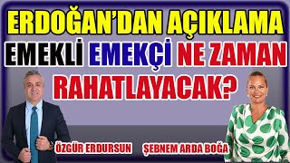 Erdoğandan Açıklama Emekli Emekçi Ne Zaman Rahatlayacak [upl. by Lapotin]