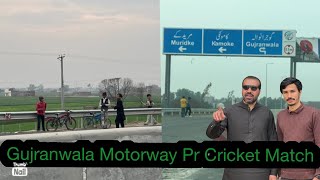 Gujranwala Motorway Pr Cricket Match [upl. by Dowzall902]