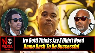 Irv Gotti Thinks Jay Z Didn’t Need Dame Dash To Be Successful [upl. by Ramyar]