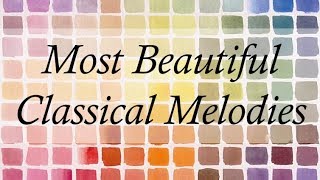 The Most Beautiful Classical Melodies  3 Hours Of The Best Classical Music [upl. by Ehctav238]