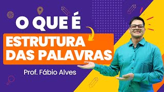 Aula 1 O que é Estrutura das Palavras [upl. by Thorlay738]