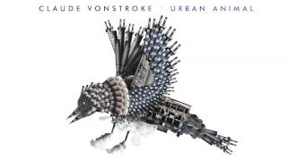 Claude VonStroke  Cant Wait [upl. by Colp]