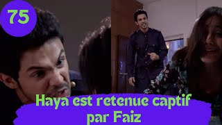 LES CONSENTEMENTS 2 épisode 75 Haya est retenue captif par Faiz [upl. by Ahsile63]