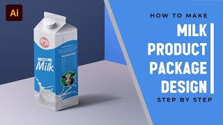 How To Design A Milk Package Design In Adobe Illustrator [upl. by Asirrac442]