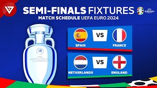 🔴 SEMI FINALS UEFA EURO 2024 FIXTURES  Match Schedule EURO 2024 Semi Finals [upl. by Shelly876]