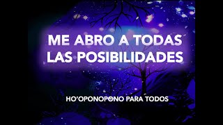 Hooponopono para abrir caminos Me abro a todas las posibilidades Divinidad pasa tú primero [upl. by Enirehtac]