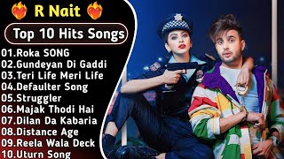 Best Of R Nait  Latest Punjabi Songs R Nait Songs  All Hits Of R Nait Songs rnait [upl. by Elsey]