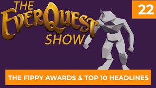 EverQuest Fippy Awards 2024 Year of Darkpaw and Top 10 Headlines  The EverQuest Show  Episode 22 [upl. by Eiryk]