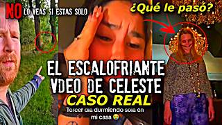 El escalofriante video de Celeste ¿Qué le pasó  Caso Real [upl. by Selimah]