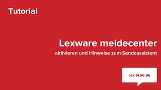 Lexware meldecenter aktivieren  Hinweise zum Sendeassistent  LexBlogTV [upl. by Anayek610]