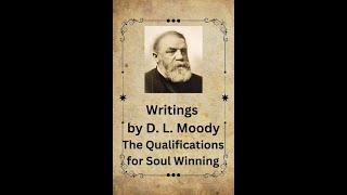 The Qualifications for Soul Winning By D L Moody [upl. by Diego]