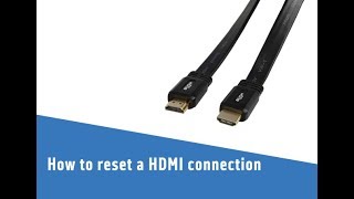 How to reset a HDMI connection [upl. by Prisca]