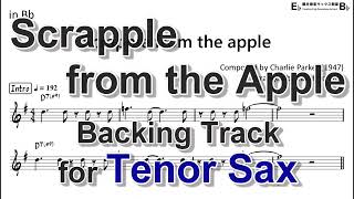 Scrapple from the apple  Backing Track with Sheet Music for Tenor Sax [upl. by Gert]