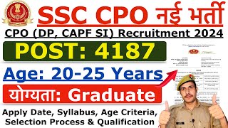 SSC CPO Recruitment 2024  SSC CPO New Notification 2024  Age Syllabus amp Selection Process Details [upl. by Muscolo]