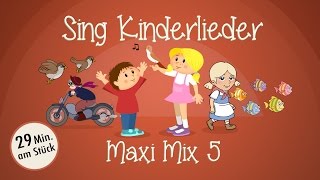 Sing Kinderlieder MaxiMix 5 Das ABCLied uvm  Kinderlieder zum Mitsingen  Sing Kinderlieder [upl. by Ymassej]