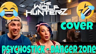 Danger Zone metal cover by Psychostick Kenny Loggins THE WOLF HUNTERZ Reactions [upl. by Tracey301]