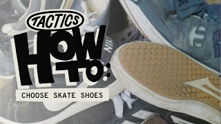 How to Choose Skate Shoes  Tactics [upl. by Edward]