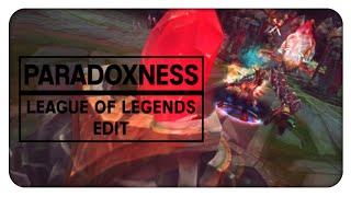 Paradoxness  League Edit [upl. by Ynaffad127]