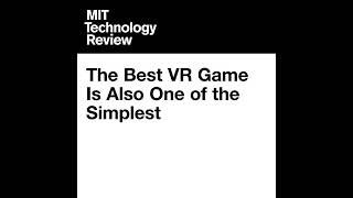 The Best VR Game Is Also One of the Simplest Audiobook by Signe Brewster [upl. by Julianne812]