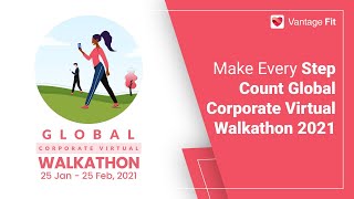 Make Every Step Count  Global Corporate Virtual Walkathon 2021  Vantage Fit [upl. by Noreik109]