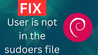 Debian  Adding A User Thats Not In The Sudoers File  FIX  User is not in the sudoers file [upl. by Mall969]