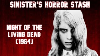 Sinisters Horror Stash 1 Night of the Living Dead 1968 [upl. by Eniak760]