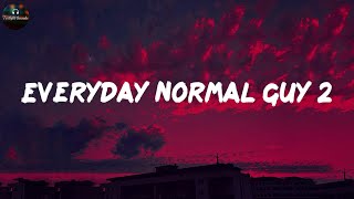 Everyday Normal Guy 2  Jon Lajoie Lyrics  Yo what can I say its just a day in my life [upl. by Lars320]