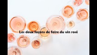 Les deux façons de faire du vin rosé [upl. by Geraint]