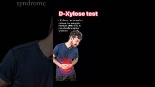 DXylose test for malabsorption syndrome guthealth abdominal pain diarrhea neetpg usmle [upl. by Essirehc]