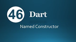 46 Dart Named Constructor and Initializer List Arabic لغة البرمجة دارت [upl. by Melodee743]