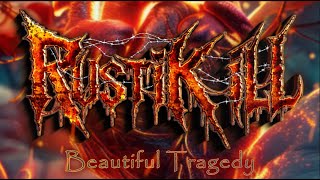 RustiK iLL  Beautiful Tragedy [upl. by Constanta]