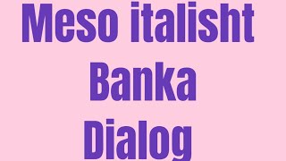 Tek bankadialog italisht shqip fjali italisht shqip tek banka [upl. by Analle]