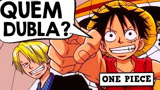 CONHEÇA OS DUBLADORES DE ONE PIECE [upl. by Aubree]