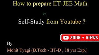 How to prepare IIT JEE from Youtube Without coaching  Preparation from Videos of Mohit Tyagi [upl. by Darnok559]