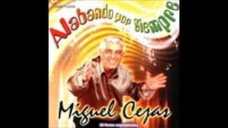 Miguel Cejas Alabando Por Siempre Coritos Enganchados 2 [upl. by Atalee]