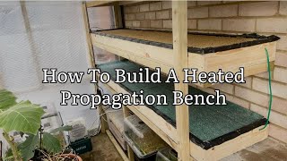 How To Build A Heated Propagation Bench DIY Heated Cable Propagation Bed Home DIY [upl. by Itnahsa]